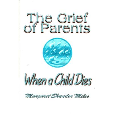 The Grief of Parents When a Child Dies
